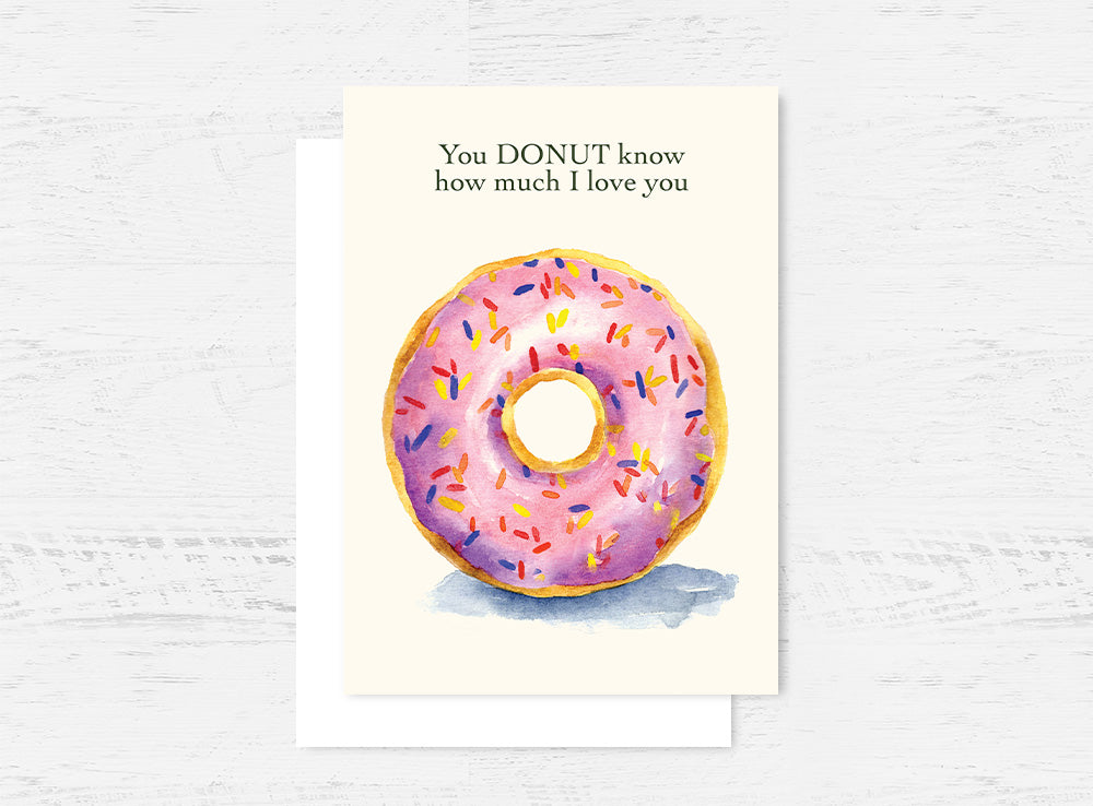 "You DONUT know how much I love you" Funny Donut Love Card