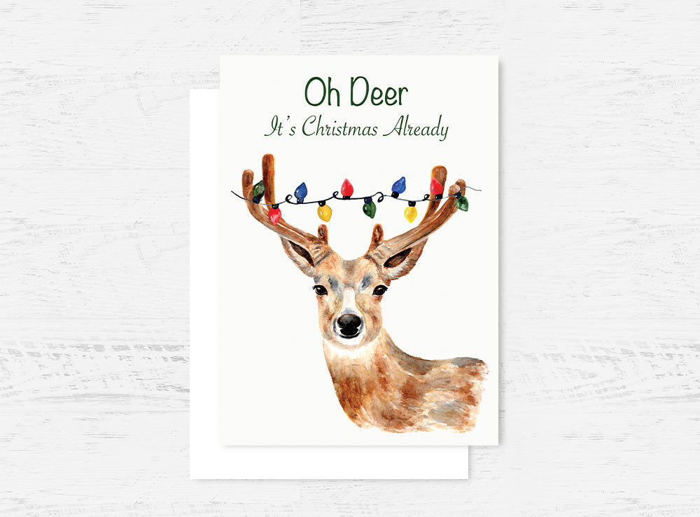 Christmas Reindeer Funny Card "Oh Deer, It's Christmas already"